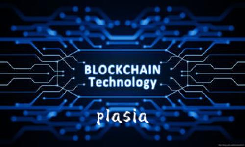 plasia